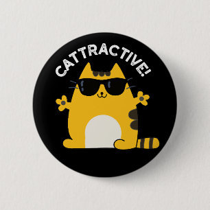 Badge Rond 5 Cm Cattractive Funny Attractive Chat Pun Dark BG