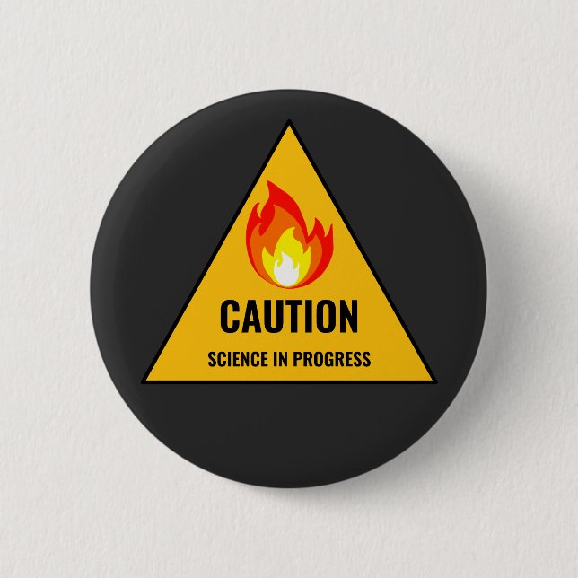 Badge Rond 5 Cm Caution Science in Progress (Devant)