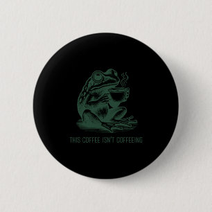 Badge Rond 5 Cm Ce café ne fait pas rire Caféine addictio