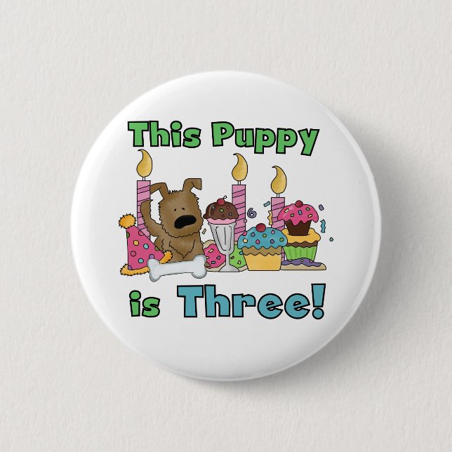 Badge Rond 5 Cm Ce chiot est trois t-shirts et cadeaux (Devant)