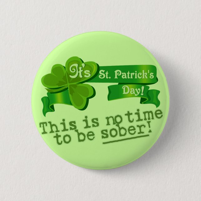 Badge Rond 5 Cm Ce n'est aucune heure d'être sobre ! (Devant)