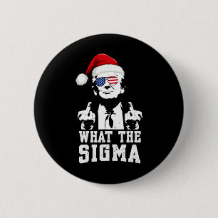 Badge Rond 5 Cm Ce que Sigma Trump Père Noël drôle Mème de Noël Xm