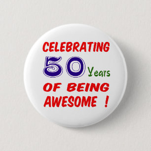 Badge Rond 5 Cm Célébrant 50 ans d'être impressionnant !