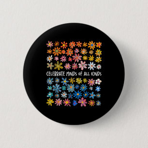 Badge Rond 5 Cm Célébrez Les Esprit De Toutes Sortes Fleurs Neurod
