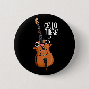 Badge Rond 5 Cm Cello There Funny Music Pun Dark BG