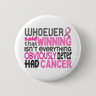 Badge Rond 5 Cm Celui qui a dit le cancer du sein