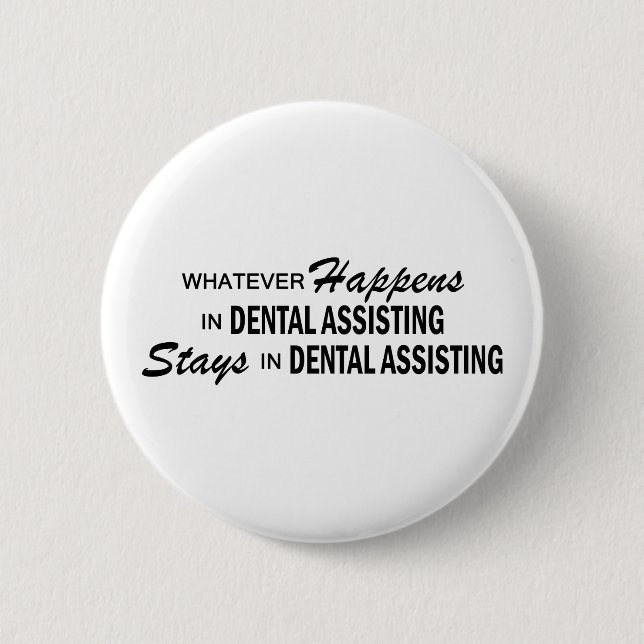 Badge Rond 5 Cm Celui qui se produise - assistance dentaire (Devant)