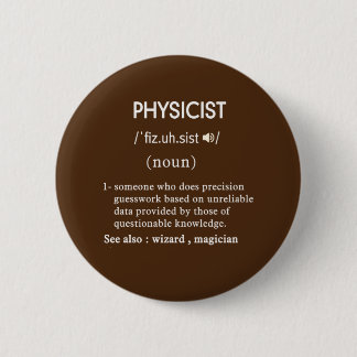 Badge Rond 5 Cm cercle de définition de physicien drôle