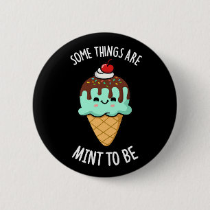 Badge Rond 5 Cm Certaines Choses Sont Mentionnons Être Pepperment 