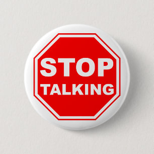 Badge Rond 5 Cm Cessez de parler le signe