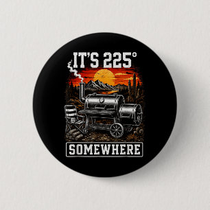 Badge Rond 5 Cm C'est 225 quelque part Citation drôle de barbecue