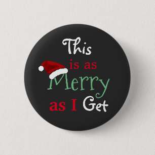 Badge Rond 5 Cm "C'est aussi joyeux que j'obtiens" Noël