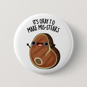 Badge Rond 5 Cm C'est bon de faire de Mis-Steaks un amusant petit 