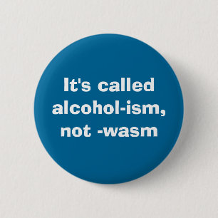 Badge Rond 5 Cm C'est calledalcohol-ISM, pas - wasm