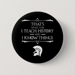 Badge Rond 5 Cm C'est ce que je fais J'enseigne l'histoire