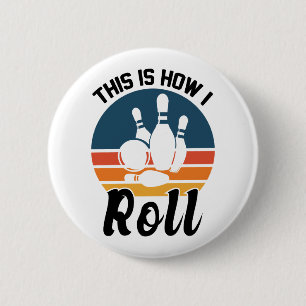 Badge Rond 5 Cm C'est Comme Ça Que Je Roule Pun Bowling Rétro