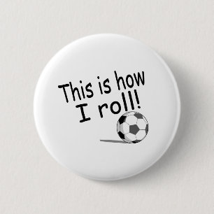 Badge Rond 5 Cm C'est comment je roule (le football)