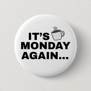 Badge Rond 5 Cm C'est de nouveau lundi Text Design