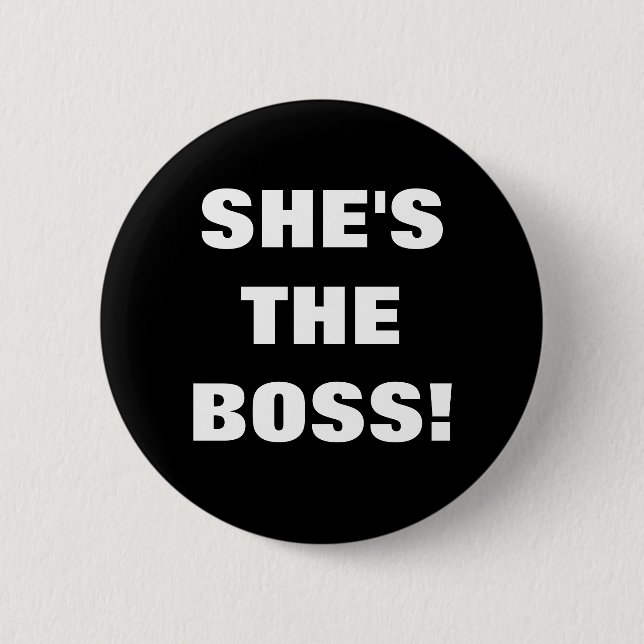 BADGE ROND 5 CM C'EST ELLE LE BOSS ! (Devant)