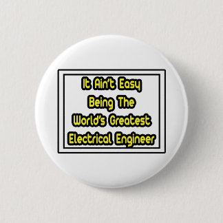 Badge Rond 5 Cm C'Est Facile...Plus Grand Ingénieur Électrique