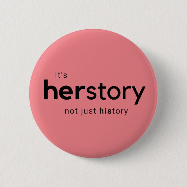 Badge Rond 5 Cm C'est histoire de Herstory pas simplement (Devant)
