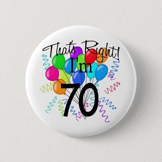 Badge Rond 5 Cm C'est juste que j'ai 70 ans - anniversaire (Devant)