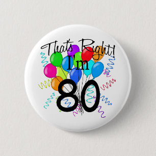 Badge Rond 5 Cm C'est juste que j'ai 80 ans - anniversaire