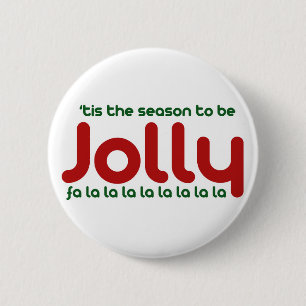 Badge Rond 5 Cm C'est la saison à être Jolly