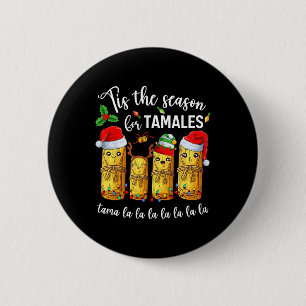 Badge Rond 5 Cm C'Est La Saison Pour Tamales Christmas Holiday Mex