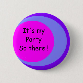 Badge Rond 5 Cm C'est ma fête.