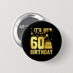 Badge Rond 5 Cm C'est ma fête de 60 ans