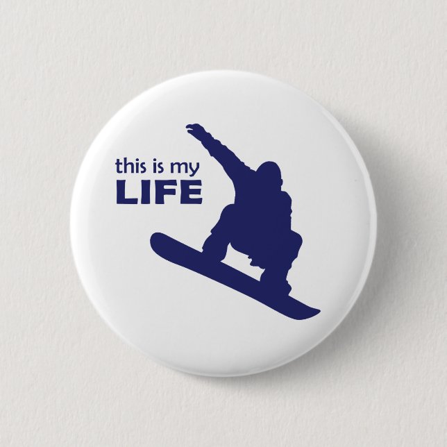 Badge Rond 5 Cm C'Est Ma Vie (Snowboard) (Devant)