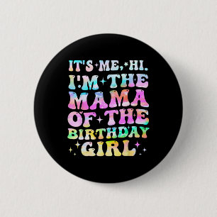 Badge Rond 5 Cm C'Est Moi Bonjour, Je Suis La Mama Des Mères Fille