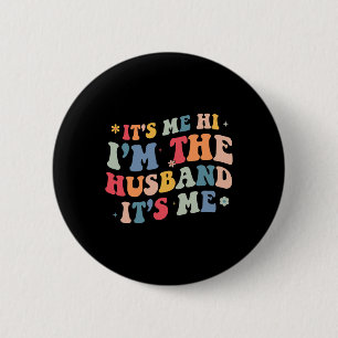 Badge Rond 5 Cm C'est moi, je suis le mari, c'est ma Fête des père