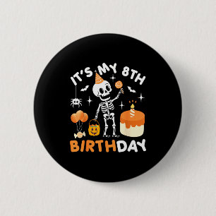 Badge Rond 5 Cm C'est mon 8ème anniversaire - squelette drôle d'Ha