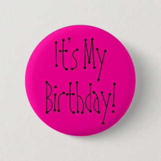 Badge Rond 5 Cm C'est mon anniversaire !