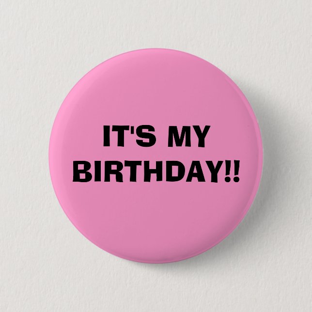 Badge Rond 5 Cm C'est MON ANNIVERSAIRE ! ! (Devant)