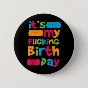 Badge Rond 5 Cm C'est Mon Anniversaire Citation D'anniversaire Drô