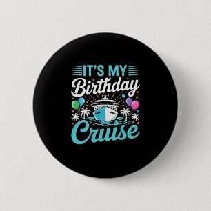 Badge Rond 5 Cm C'est mon anniversaire de croisière - Anniversaire
