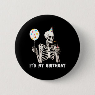 Badge Rond 5 Cm C'est mon anniversaire Halloween Squelette drôle A