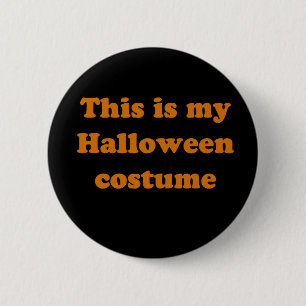 Badge Rond 5 Cm C'est mon costume de Halloween