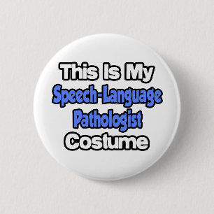 Badge Rond 5 Cm C'Est Mon Costume De Pathologiste De La Langue Par