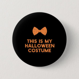 Badge Rond 5 Cm C'Est Mon Costume D'Halloween Drôle Idée
