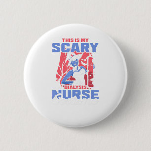 Badge Rond 5 Cm C'est mon costume d'infirmière de dialyse effrayan