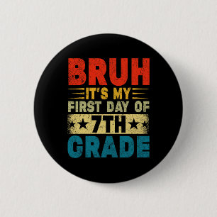 Badge Rond 5 Cm C'est mon premier jour de 7e année, retour à l'éco