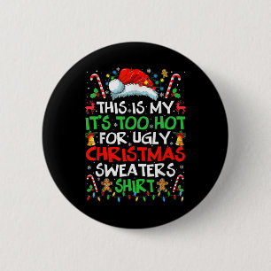Badge Rond 5 Cm C'est mon trop chaud pour Noël laid S