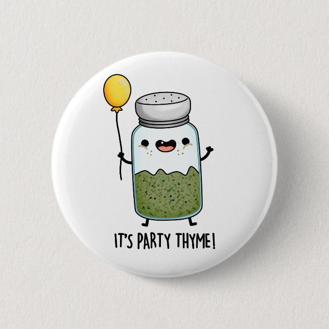 Badge Rond 5 Cm C'est Party Thyme Funny Herb Pun (Devant)