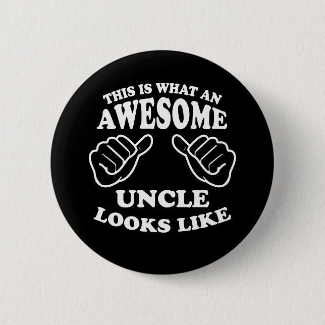 Badge Rond 5 Cm C'est quel oncle impressionnant Looks Like (Devant)