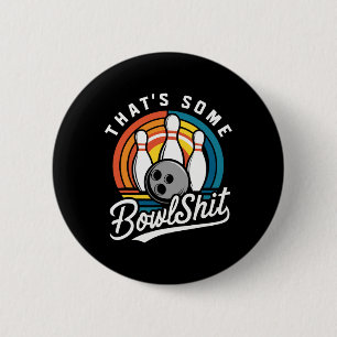 Badge Rond 5 Cm C'est un Bowl Bowling Funny Bowler Bowling Ball
