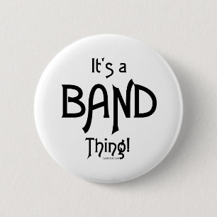 Badge Rond 5 Cm C'est une chose de bande !